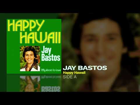 Jay Bastos - Happy Hawaii (Side A)