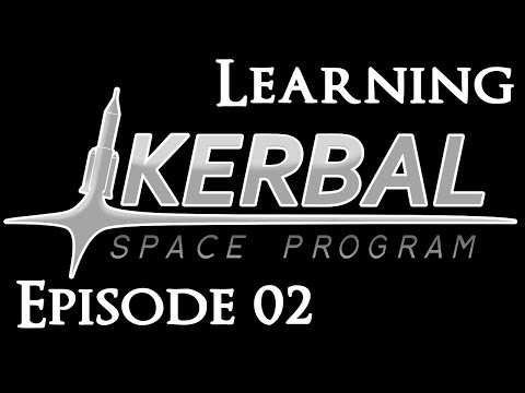 Kerbal Space Program Let's Play Tutorial Series with Steejo - Episode 2
