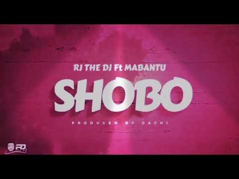 Rj The Dj Ft Mabantu - Shobo (Official Audio )