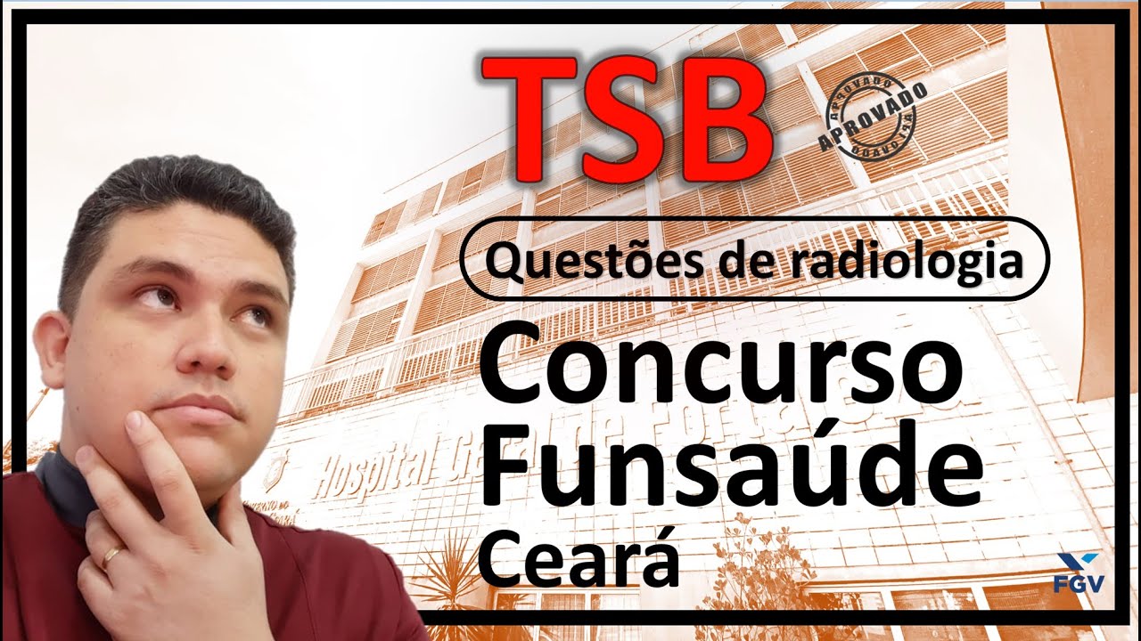EBSERH 2025 PARA TSB. RESOLUÇÃO DE QUESTÕES  BANCA FGV - RADIOLOGIA