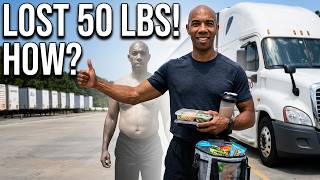 Trucking Diet That Actually Works | 50 Pound Weight Loss