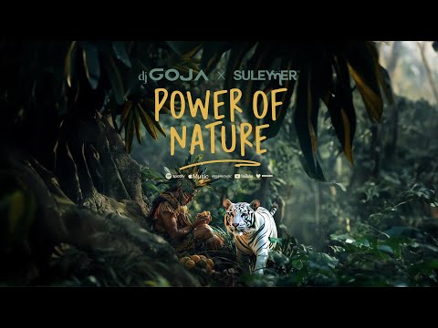 Dj Goja x Suleymer - Power of nature ( Official Video )