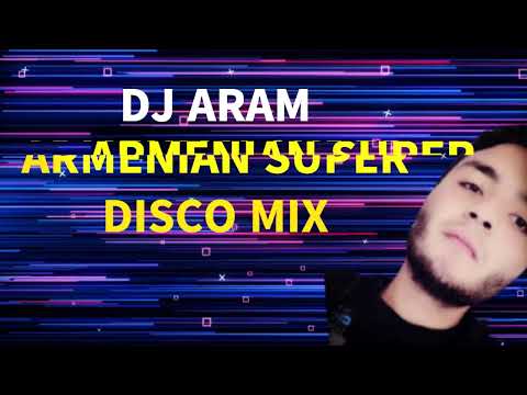 DJ ARAM --- Armenian SUPER Disco MiX (2024)