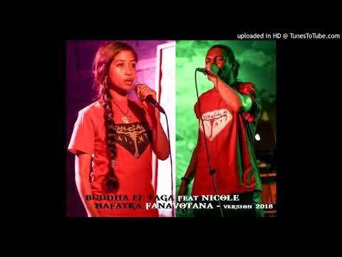 BUDDHA EL TAGA feat NICOLE - HAFATRA FANAVOTANA (VERSION 2018)