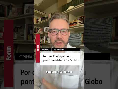 Por que Flávio perdeu pontos no debate da Globo