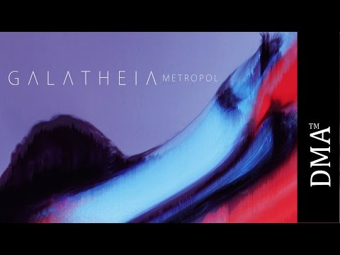 Galatheia - Metropol (Original Mix)