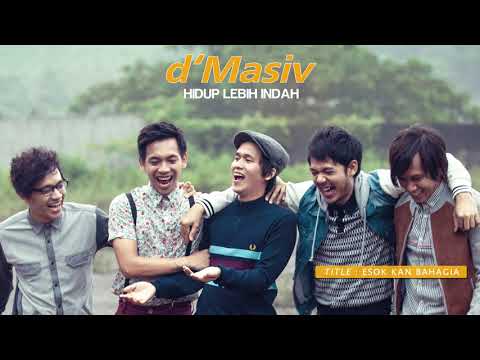 D'MASIV Featuring Ariel, Giring, Momo - Esok Kan Bahagia (Official Audio)