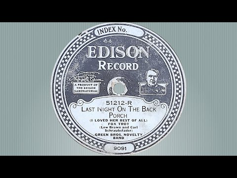 “Last Night on the Back Porch” by the Green Brothers Novelty Band 1923