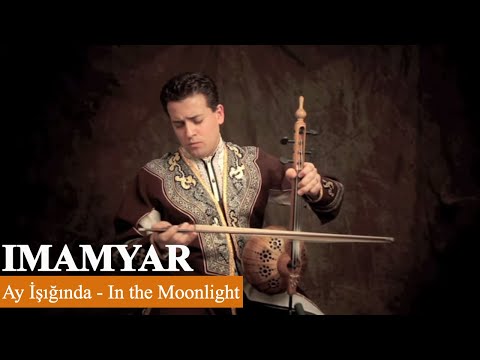 Ay İşığında - In the Moonlight | Imamyar Hasanov