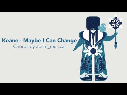 Keane - 'Maybe I Can Change' with chords and lyrics