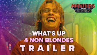 Masters Of The Universe - What's Up (HEYYEYEYEYEYE) - Trailer