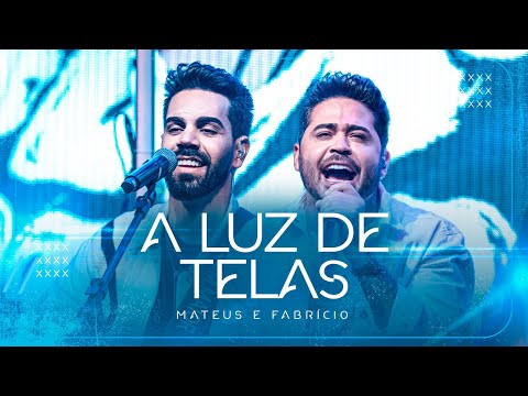 À Luz de Telas - Mateus e Fabrício (Video Clipe Oficial)