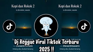 Download lagu SETEGUK KOPI SEBATANG ROKOK - ROKOK DAN KOPI REGGAE | DJ TIKTOK TERBARU 2025 mp3