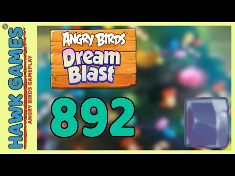 Angry Birds Dream Blast Level 892 - Walkthrough, No Boosters