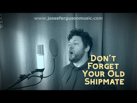 Don't Forget Your Old Shipmate