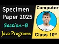ICSE Class 10th Computer 2025 Specimen Paper Sec B Java Programs Solved