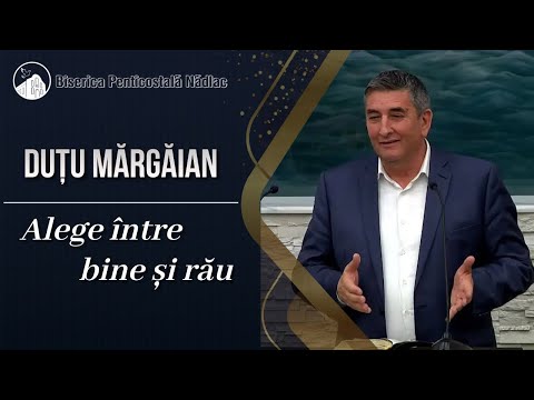 Dutu Margaian - Alege între bine şi rău