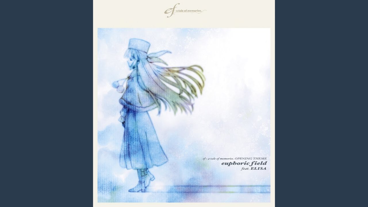 euphoric field (Japanese) 【ef - a tale of memories. OP】
