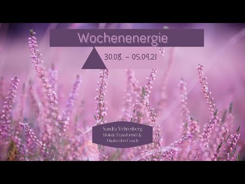 🌷#Wochenorakel vom 30.08. - 05.09.21 #Liebe & #Beruf #Berufung♥️#Impulse von Herz zu Herz♥️