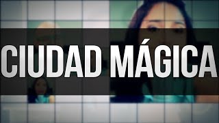 Ciudad Magica (Tribute Version) (Originally Performed By Tan Bionica)
