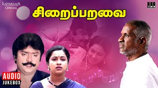 Sirai Paravai Audio Jukebox  Tamil Movie Songs  Il