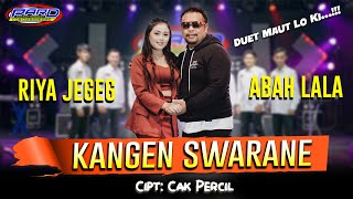 Download lagu KANGEN SWARANE  - ABAH LALA ft RIYA JEGEG mp3