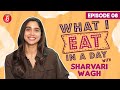 What I Eat In A Day With Sharvari Wagh | Bunty Aur Babli 2