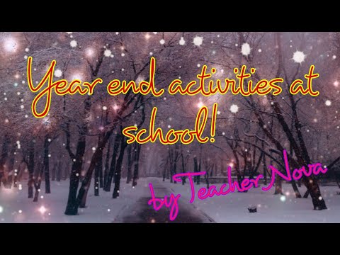 Year-end Activities at School! by Teacher Nova