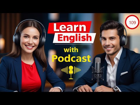 Learn English Fast with the English Learning Podcast  Episode 109