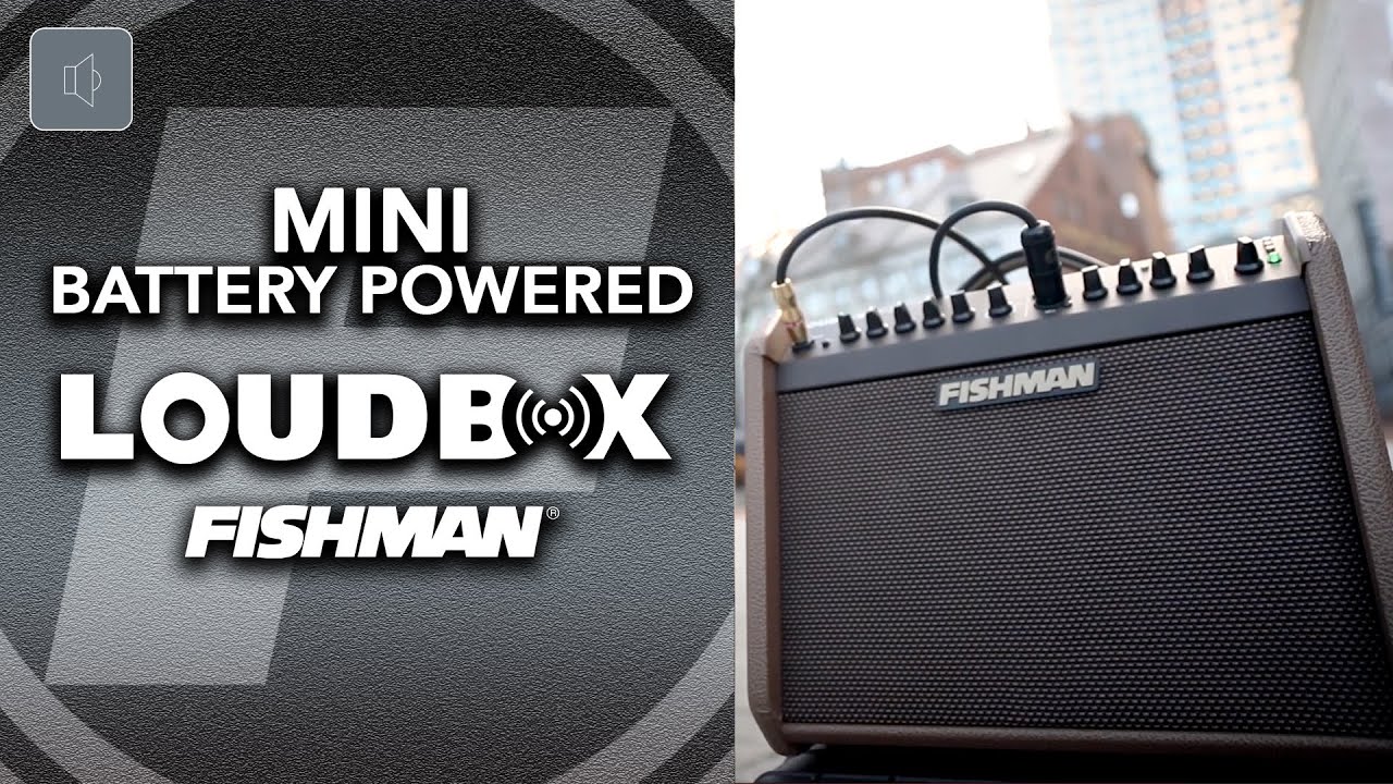 FIshman Loudbox Mini Charge - Battery Powered Portable Amplifier - YouTube