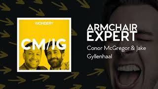 Conor McGregor & Jake Gyllenhaal | Armchair Expert with Dax Shepard