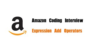 YouTube video 'Amazon Coding Interview Question | Leetcode 282 | Expression Add Operators'