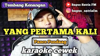 Download lagu Yang pertama kali - karaoke duet tanpa vokal cewek tembang kenangan pance pondaag mp3 Download lagu Yang pertama kali - karaoke duet tanpa vokal cewek tembang kenangan pance pondaag mp3