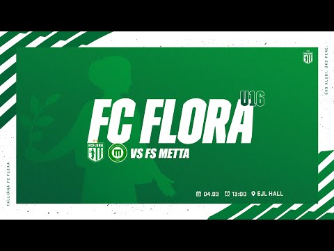 BALTI LIIGA: FC FLORA U16 - FS METTA