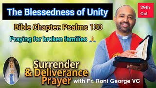 Daily Surrender & Deliverance Prayer BOOK OF PSALMS 133 - BLESSEDNESS OF UNITY 29th October 2022