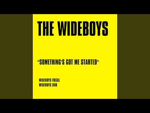 Something's Got Me Started (Wideboys Vocal)