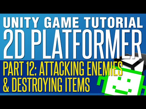 Fighting Attacks & Destroying Items - Unity 2D Platformer Tutorial - Part 12