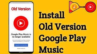 How To Install Old Version Google Play Music | Offline Music Problem Solve