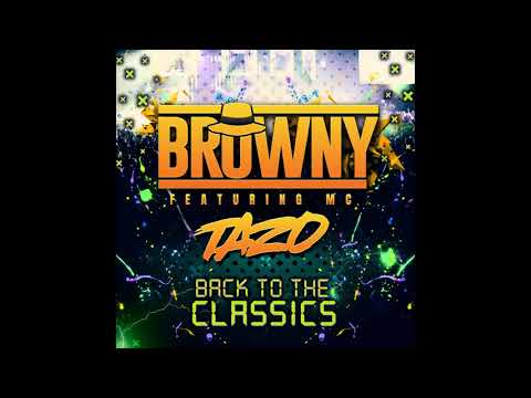 DJ BROWNY &  MC TAZO BACK TO THE CLASSICS !!!