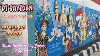 Download lagu Di Sayidan - Shaggy dog - cover oleh Javas. Regae version.. mp3 Download lagu Di Sayidan - Shaggy dog - cover oleh Javas. Regae version.. mp3
