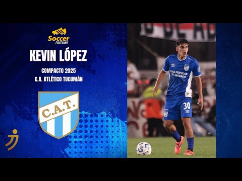 Kevin López | Volante central / Midfielder | Atlético Tucumán (2025)