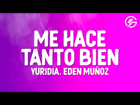 Yuridia, Eden Muñoz - Me Hace Tanto Bien (Letra/Lyrics)