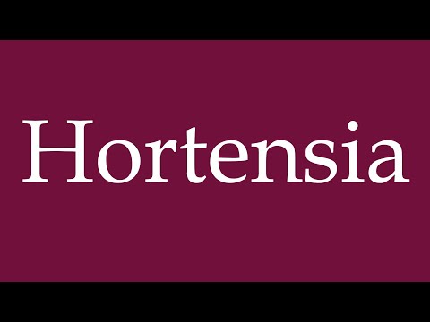 How to Pronounce ''Hortensia'' (Hydrangeas) Correctly in German
