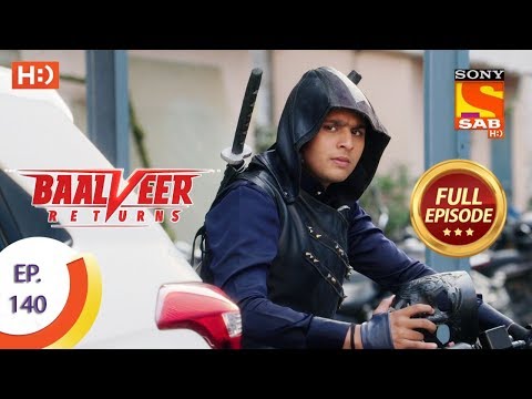Baalveer Returns - Ep 140 - Full Episode - 23rd March 2020