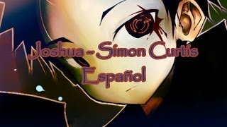 Joshua - Simon Curtis [Sub Español]