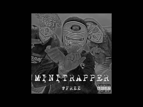 MiniTrapper - #Free (prod. Keyser Soze) (AUDIO)