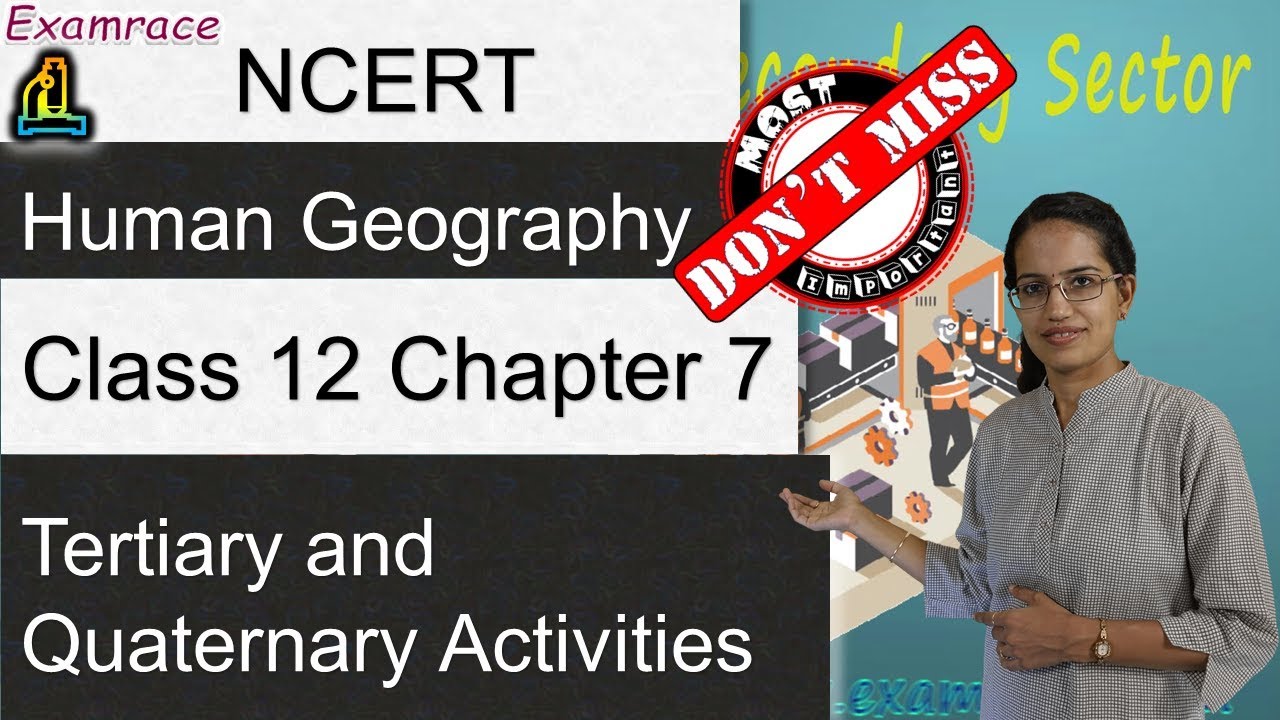 NCERT Class 12 Human Geography Chapter 7: Tertiary & Quaternary Activities | CUET Geography | CBSE