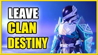 How to LEAVE CLAN in Destiny 2 (Easy Method)