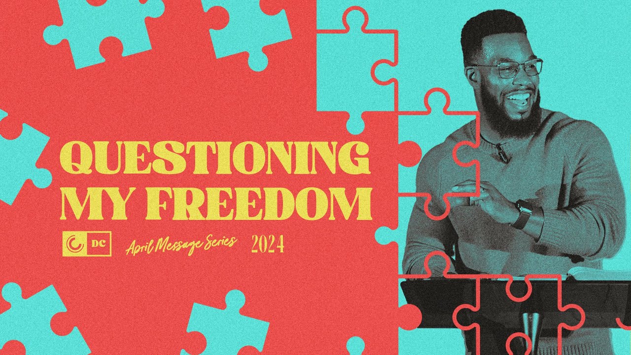 Questioning My Freedom | Anthony Vaughn | Celebration Church DC