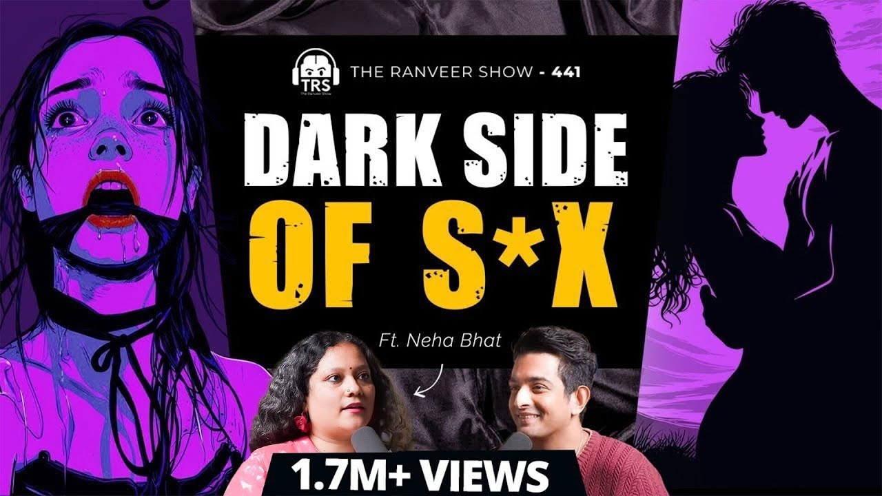 Your Mind's Dirtiest Secrets - P*rn, Hook Ups, Masturbation & Trauma | Top Therapist Neha Bhat | TRS